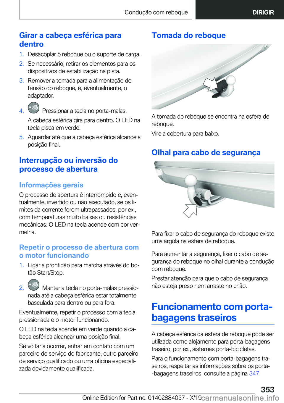 BMW 7 SERIES 2020  Manual do condutor (in Portuguese) �G�i�r�a�r��a��c�a�b�e�