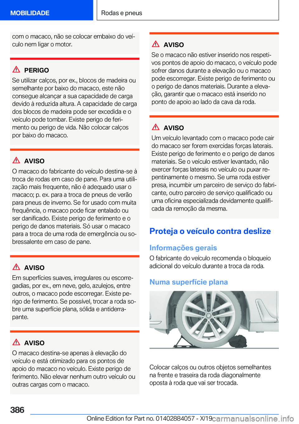 BMW 7 SERIES 2020  Manual do condutor (in Portuguese) �c�o�m��o��m�a�c�a�c�o�,��n�ã�o��s�e��c�o�l�o�c�a�r��e�m�b�a�i�x�o��d�o��v�e�