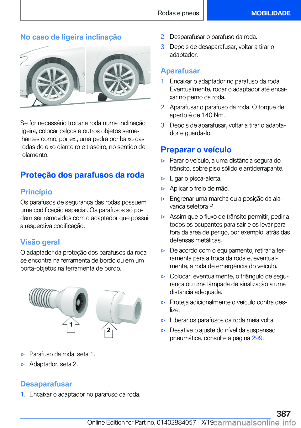 BMW 7 SERIES 2020  Manual do condutor (in Portuguese) �N�o��c�a�s�o��d�e��l�i�g�e�i�r�a��i�n�c�l�i�n�a�