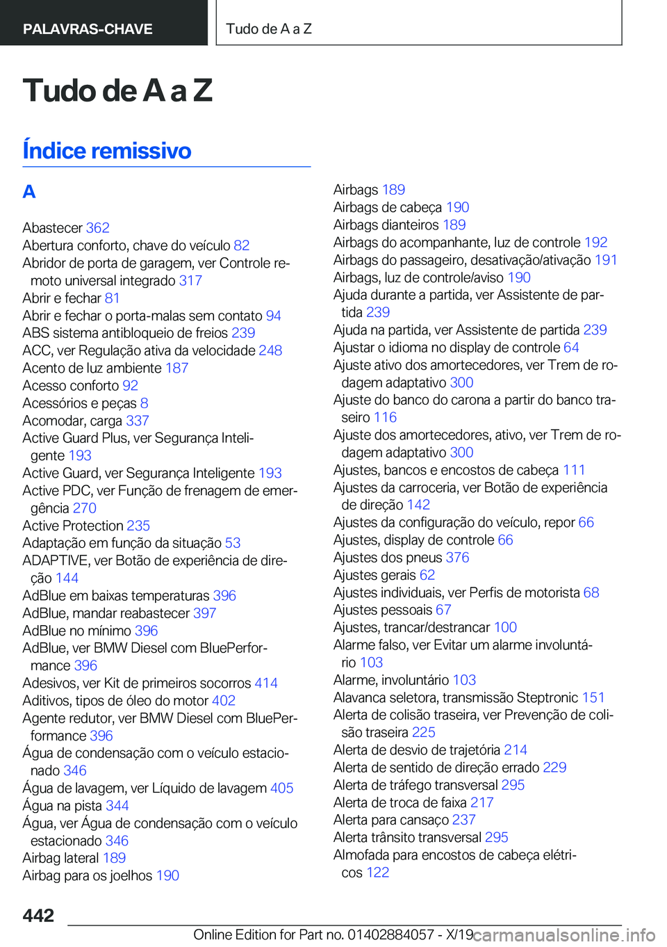 BMW 7 SERIES 2020  Manual do condutor (in Portuguese) �T�u�d�o��d�e��A��a��Z
�