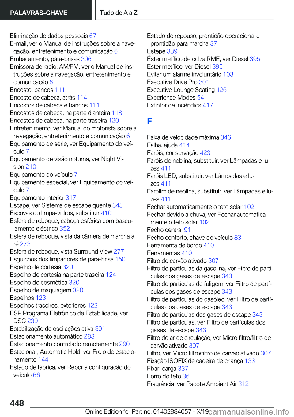 BMW 7 SERIES 2020  Manual do condutor (in Portuguese) �E�l�i�m�i�n�a�