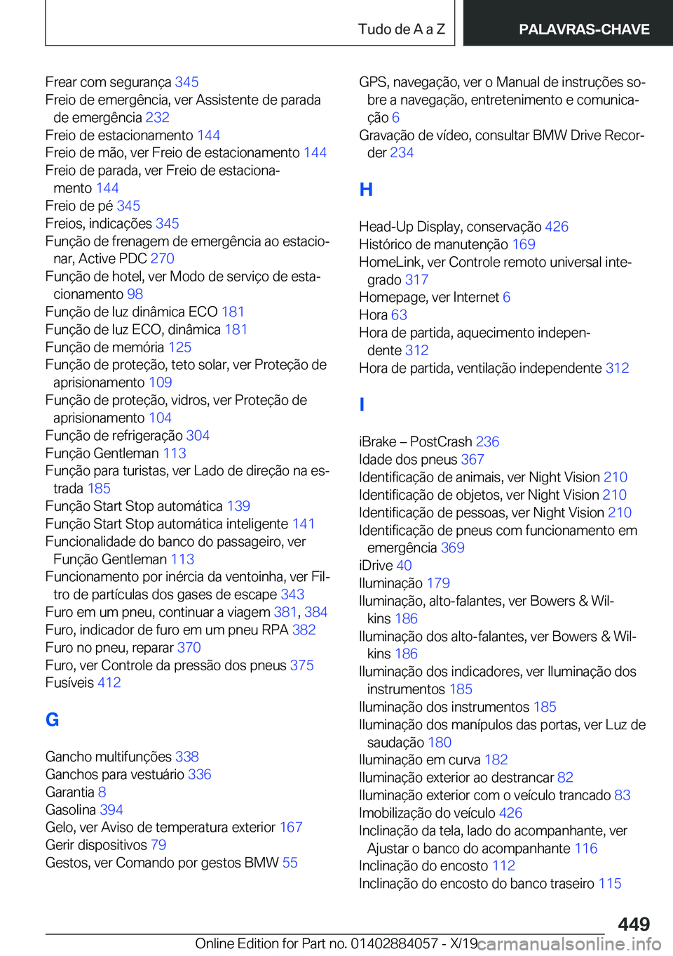 BMW 7 SERIES 2020  Manual do condutor (in Portuguese) �F�r�e�a�r��c�o�m��s�e�g�u�r�a�n�