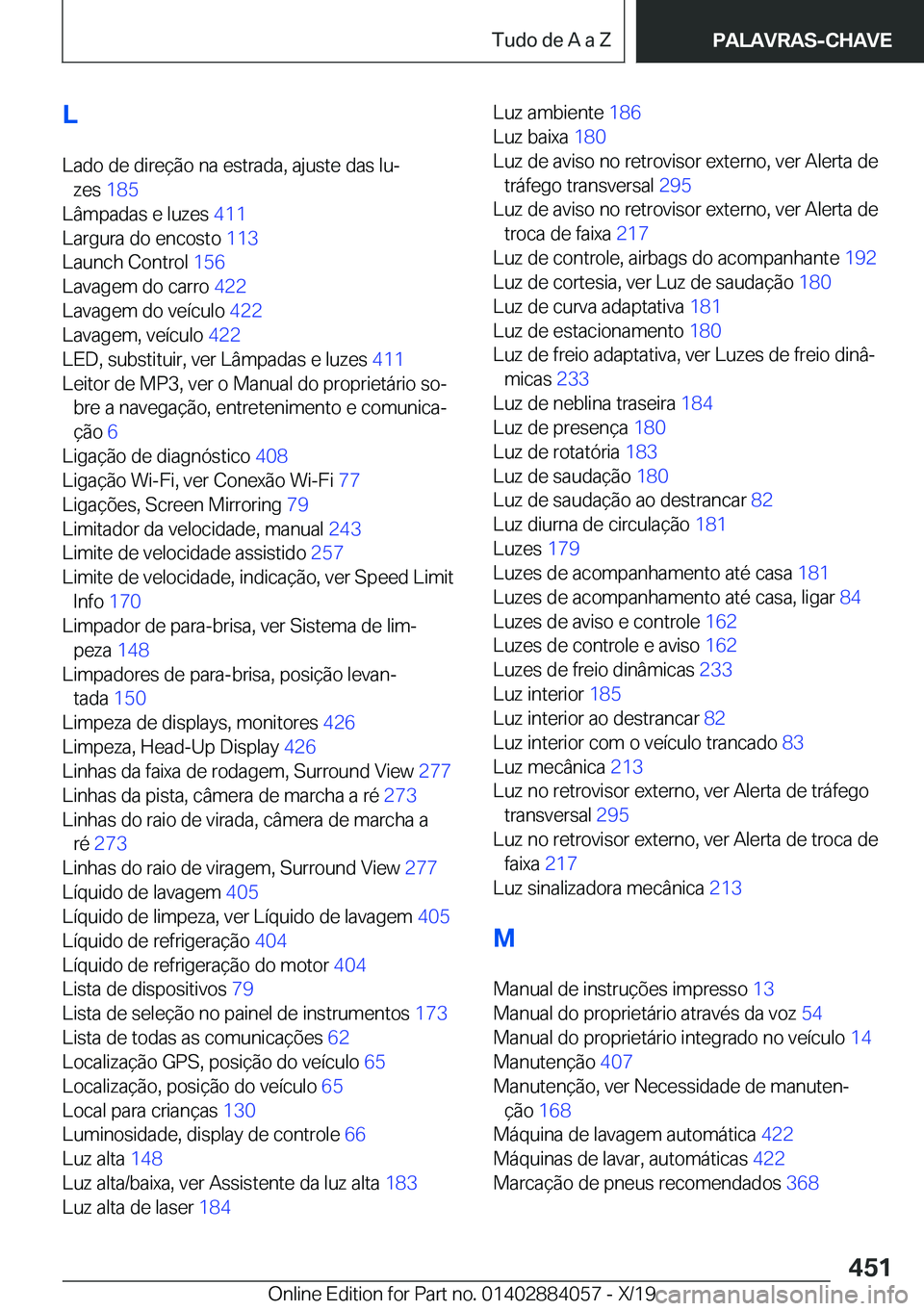 BMW 7 SERIES 2020  Manual do condutor (in Portuguese) �L�L�a�d�o��d�e��d�i�r�e�