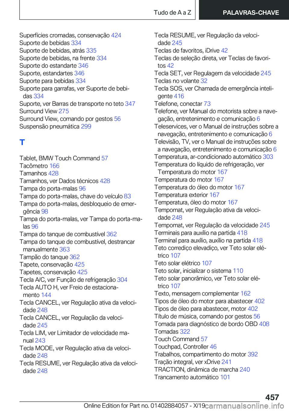 BMW 7 SERIES 2020  Manual do condutor (in Portuguese) �S�u�p�e�r�f�