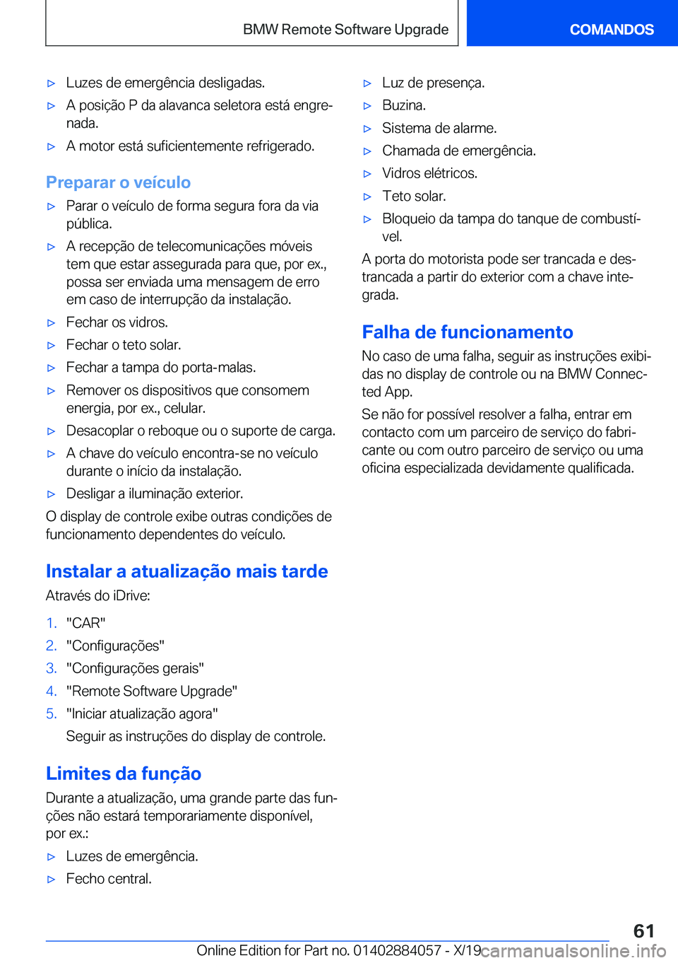 BMW 7 SERIES 2020  Manual do condutor (in Portuguese) 'x�L�u�z�e�s��d�e��e�m�e�r�g�ê�n�c�i�a��d�e�s�l�i�g�a�d�a�s�.'x�A��p�o�s�i�