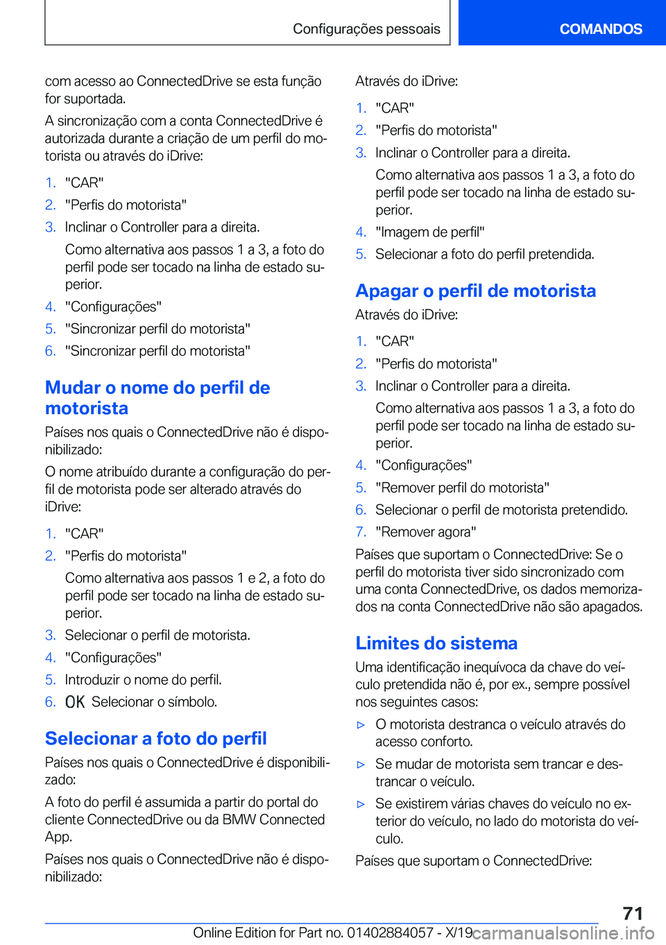 BMW 7 SERIES 2020  Manual do condutor (in Portuguese) �c�o�m��a�c�e�s�s�o��a�o��C�o�n�n�e�c�t�e�d�D�r�i�v�e��s�e��e�s�t�a��f�u�n�