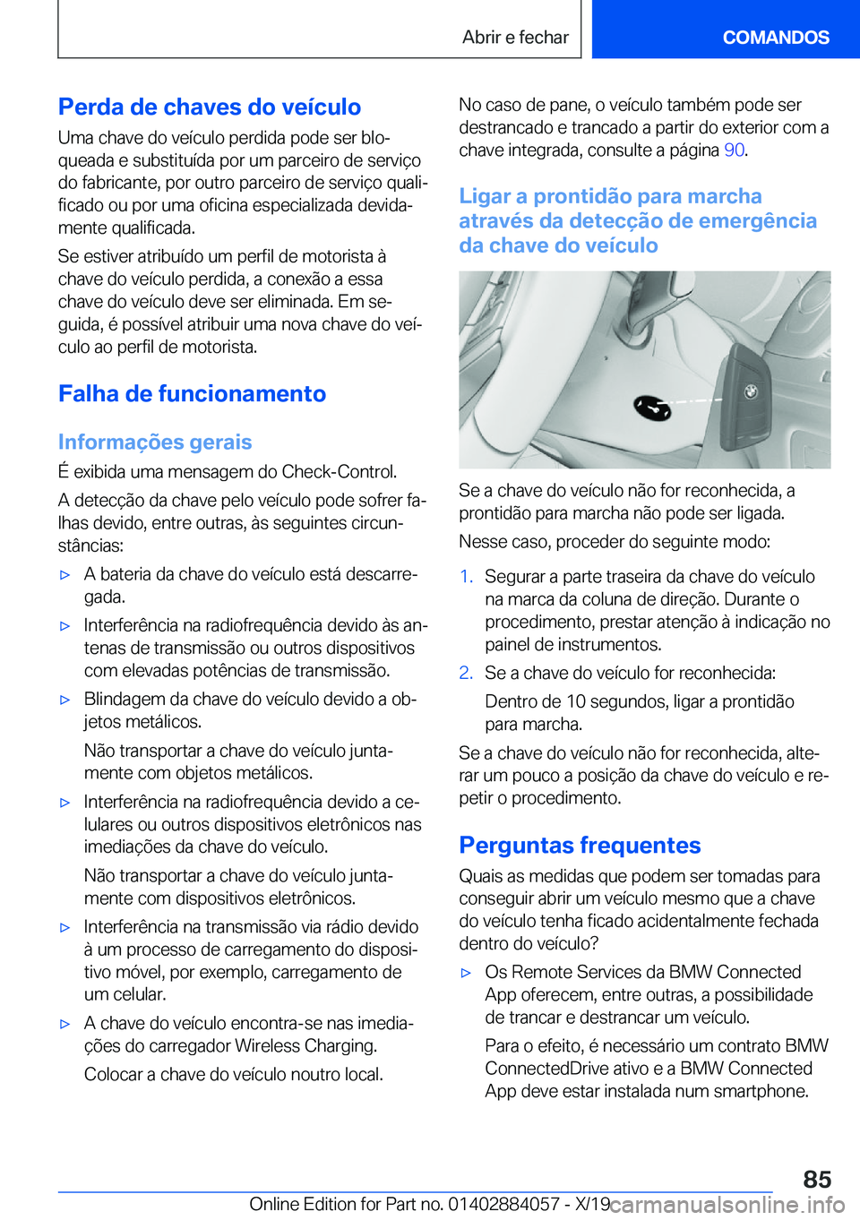 BMW 7 SERIES 2020  Manual do condutor (in Portuguese) �P�e�r�d�a��d�e��c�h�a�v�e�s��d�o��v�e�