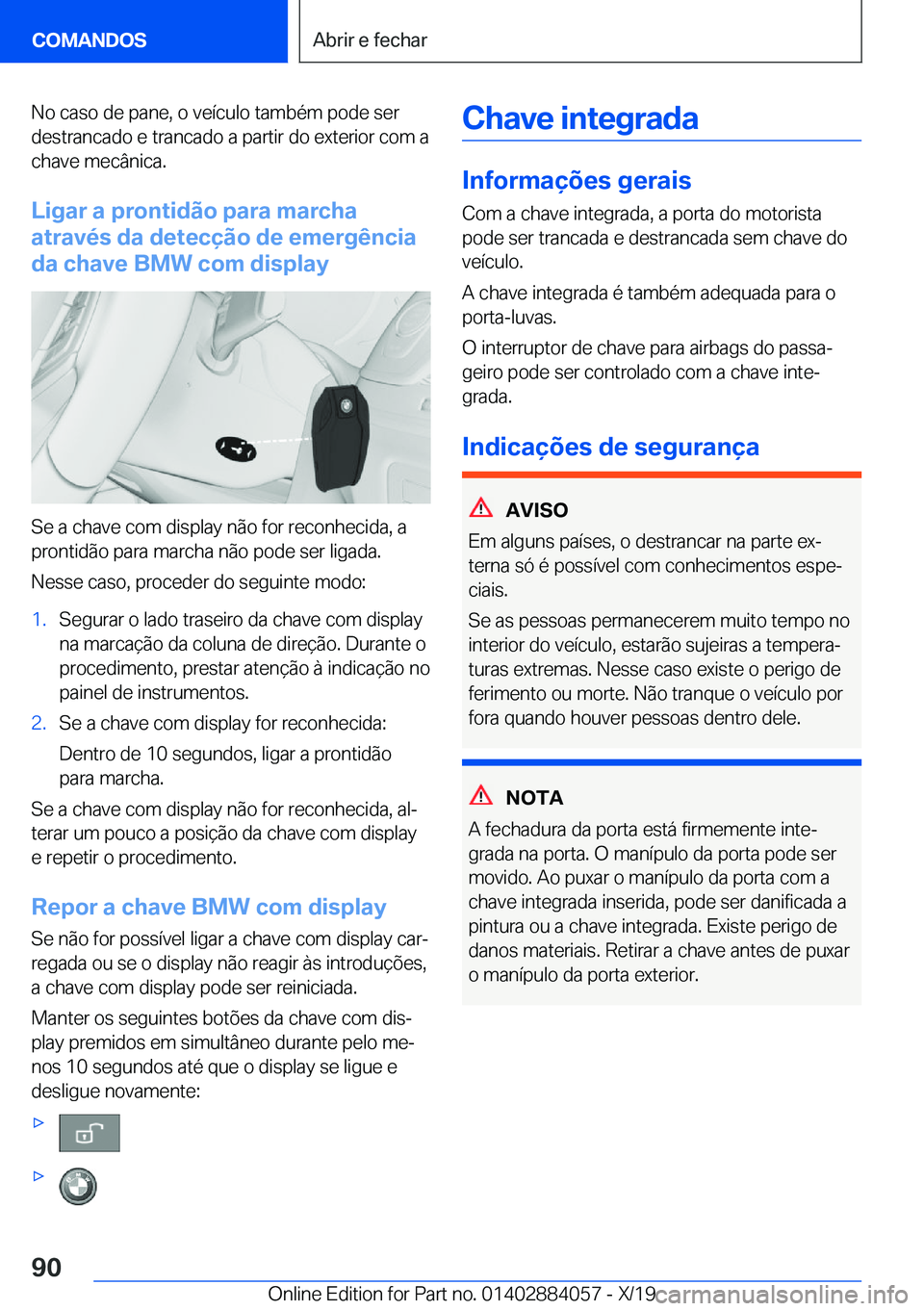 BMW 7 SERIES 2020  Manual do condutor (in Portuguese) �N�o��c�a�s�o��d�e��p�a�n�e�,��o��v�e�