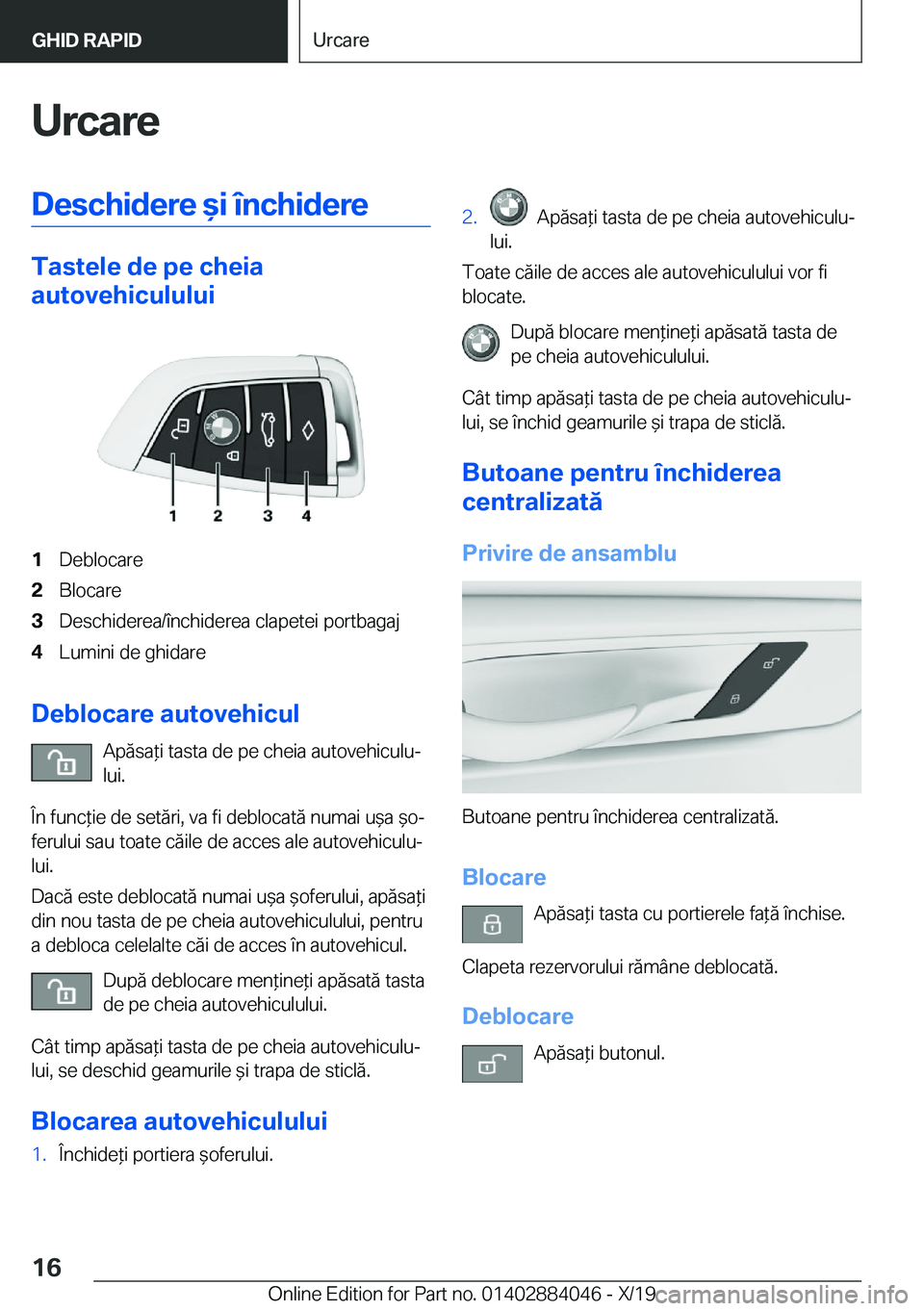 BMW 7 SERIES 2020  Ghiduri De Utilizare (in Romanian) �U�r�c�a�r�e�D�e�s�c�h�i�d�e�r�e�&�i��