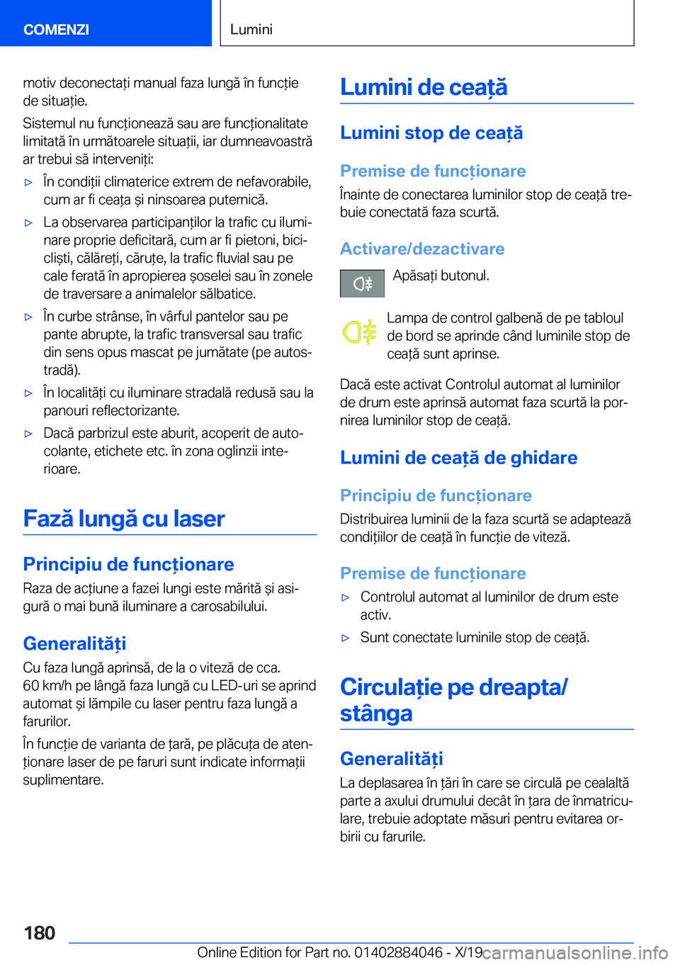 BMW 7 SERIES 2020  Ghiduri De Utilizare (in Romanian) �m�o�t�i�v��d�e�c�o�n�e�c�t�a*�i��m�a�n�u�a�l��f�a�z�a��l�u�n�g�ă��