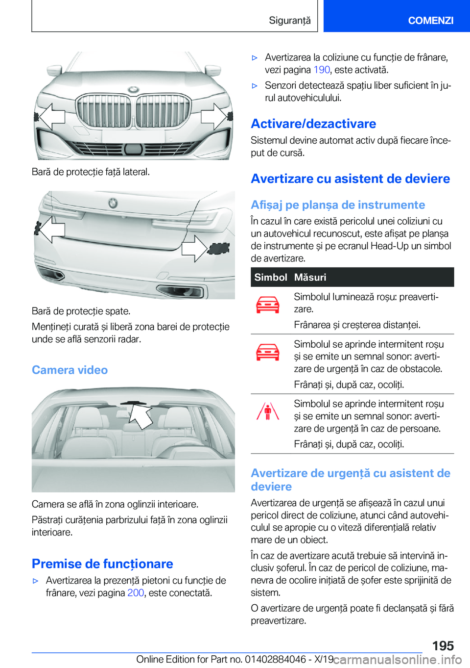 BMW 7 SERIES 2020  Ghiduri De Utilizare (in Romanian) �B�a�r�ă��d�e��p�r�o�t�e�c*�i�e��f�a*�ă��l�a�t�e�r�a�l�.
�B�a�r�ă��d�e��p�r�o�t�e�c*�i�e��s�p�a�t�e�.
�M�e�n*�i�n�e*�i��c�u�r�a�t�ă�&�i��l�i�b�e�r�ă��z�o�n�a��b�a�r�e�i��d�e��