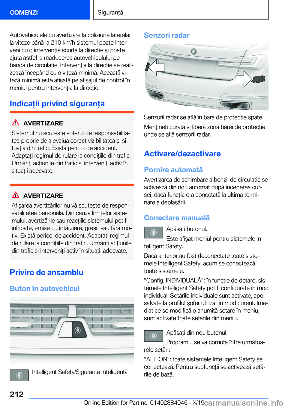 BMW 7 SERIES 2020  Ghiduri De Utilizare (in Romanian) �A�u�t�o�v�e�h�i�c�u�l�e�l�e��c�u��a�v�e�r�t�i�z�a�r�e��l�a��c�o�l�i�z�i�u�n�e��l�a�t�e�r�a�l�ă�:�l�a��v�i�t�e�z�e��p�