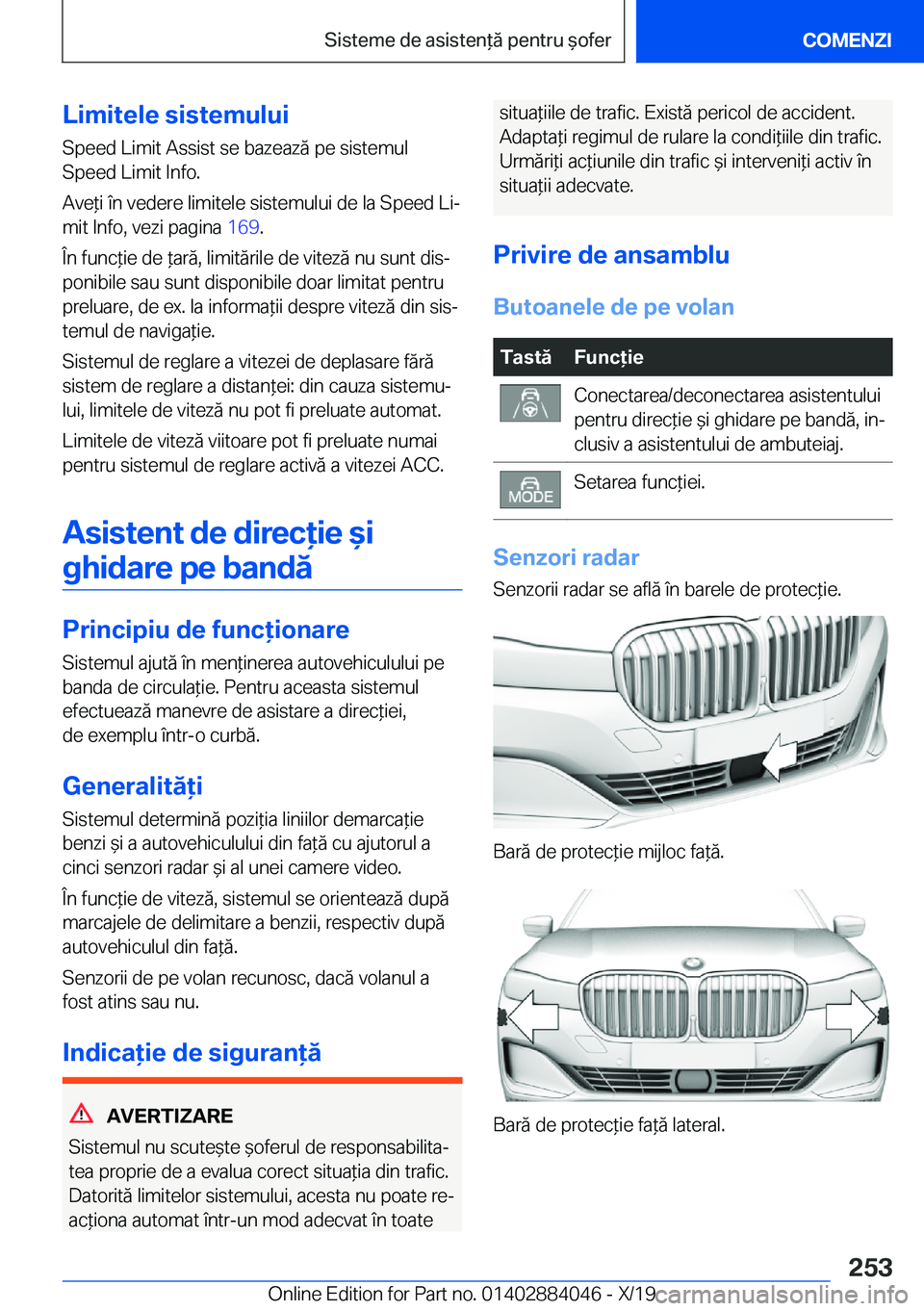 BMW 7 SERIES 2020  Ghiduri De Utilizare (in Romanian) �L�i�m�i�t�e�l�e��s�i�s�t�e�m�u�l�u�i
�S�p�e�e�d��L�i�m�i�t��A�s�s�i�s�t��s�e��b�a�z�e�a�z�ă��p�e��s�i�s�t�e�m�u�l �S�p�e�e�d��L�i�m�i�t��I�n�f�o�.
�A�v�e*�i��