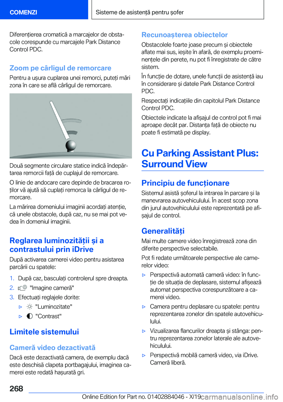 BMW 7 SERIES 2020  Ghiduri De Utilizare (in Romanian) �D�i�f�e�r�e�n*�i�e�r�e�a��c�r�o�m�a�t�i�c�ă��a��m�a�r�c�a�j�e�l�o�r��d�e��o�b�s�t�aj
�c�o�l�e��c�o�r�e�s�p�u�n�d�e��c�u��m�a�r�c�a�j�e�l�e��P�a�r�k��D�i�s�t�a�n�c�e �C�o�n�t�r�o�l��P�D�