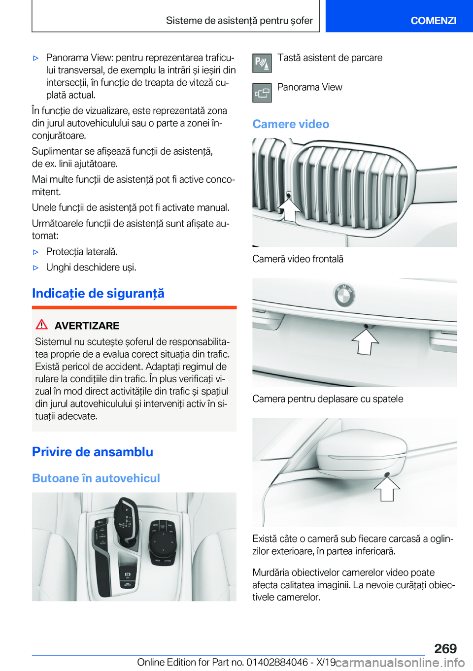 BMW 7 SERIES 2020  Ghiduri De Utilizare (in Romanian) 'x�P�a�n�o�r�a�m�a��V�i�e�w�:��p�e�n�t�r�u��r�e�p�r�e�z�e�n�t�a�r�e�a��t�r�a�f�i�c�uj�l�u�i��t�r�a�n�s�v�e�r�s�a�l�,��d�e��e�x�e�m�p�l�u��l�a��i�n�t�r�ă�r�i�&�i��i�e&�i�r�i��d�i�n�