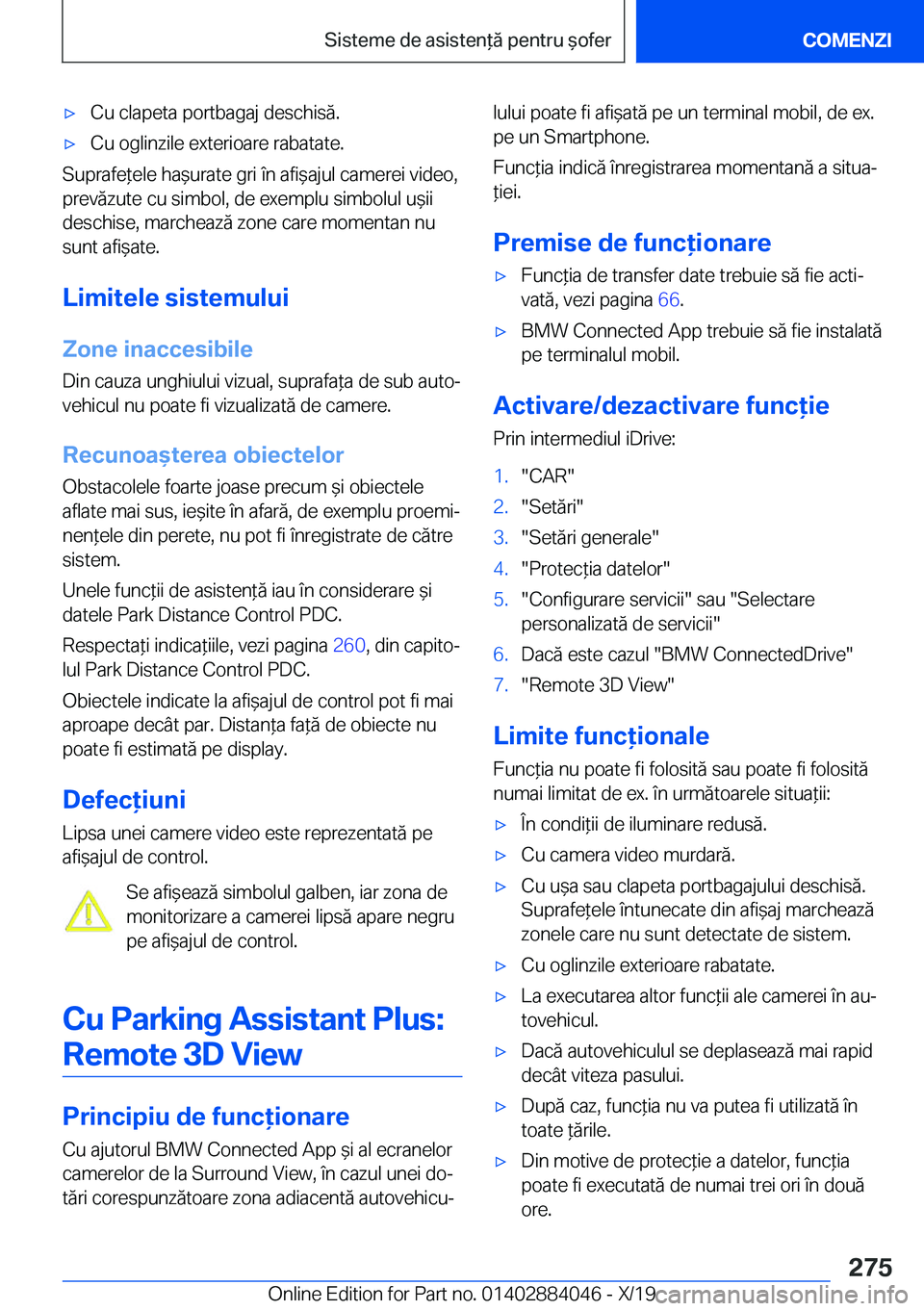 BMW 7 SERIES 2020  Ghiduri De Utilizare (in Romanian) 'x�C�u��c�l�a�p�e�t�a��p�o�r�t�b�a�g�a�j��d�e�s�c�h�i�s�ă�.'x�C�u��o�g�l�i�n�z�i�l�e��e�x�t�e�r�i�o�a�r�e��r�a�b�a�t�a�t�e�.
�S�u�p�r�a�f�e*�e�l�e��h�a&�u�r�a�t�e��g�r�i��