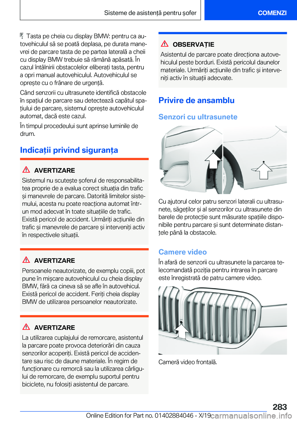 BMW 7 SERIES 2020  Ghiduri De Utilizare (in Romanian) ���T�a�s�t�a��p�e��c�h�e�i�a��c�u��d�i�s�p�l�a�y��B�M�W�:��p�e�n�t�r�u��c�a��a�uj
�t�o�v�e�h�i�c�u�l�u�l��s�ă��s�e��p�o�a�t�ă��d�e�p�l�a�s�a�,��p�e��d�u�r�a�t�a��m�a�n�ej �v�r�e�i
