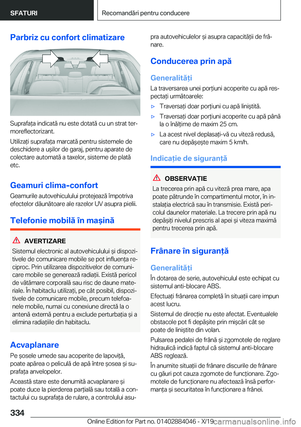 BMW 7 SERIES 2020  Ghiduri De Utilizare (in Romanian) �P�a�r�b�r�i�z��c�u��c�o�n�f�o�r�t��c�l�i�m�a�t�i�z�a�r�e
�S�u�p�r�a�f�a*�a��i�n�d�i�c�a�t�ă��n�u��e�s�t�e��d�o�t�a�t�ă��c�u��u�n��s�t�r�a�t��t�e�rj
�m�o�r�e�f�l�e�c�t�o�r�i�z�a�n�t�.
�