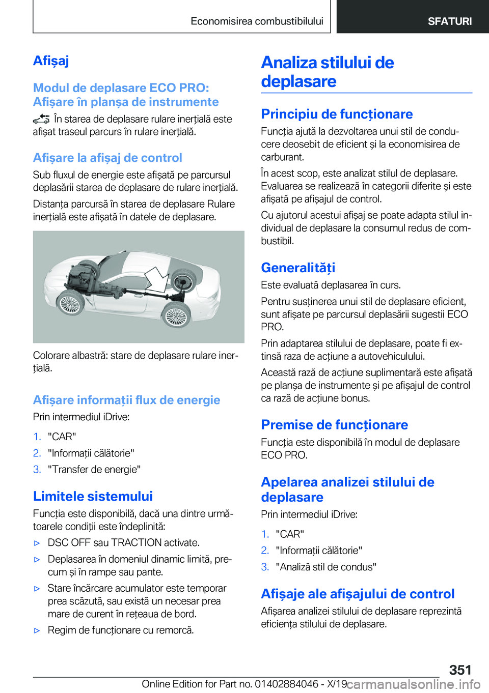 BMW 7 SERIES 2020  Ghiduri De Utilizare (in Romanian) �A�f�i&�a�j�M�o�d�u�l��d�e��d�e�p�l�a�s�a�r�e��E�C�O��P�R�O�:
�A�f�i&�a�r�e��