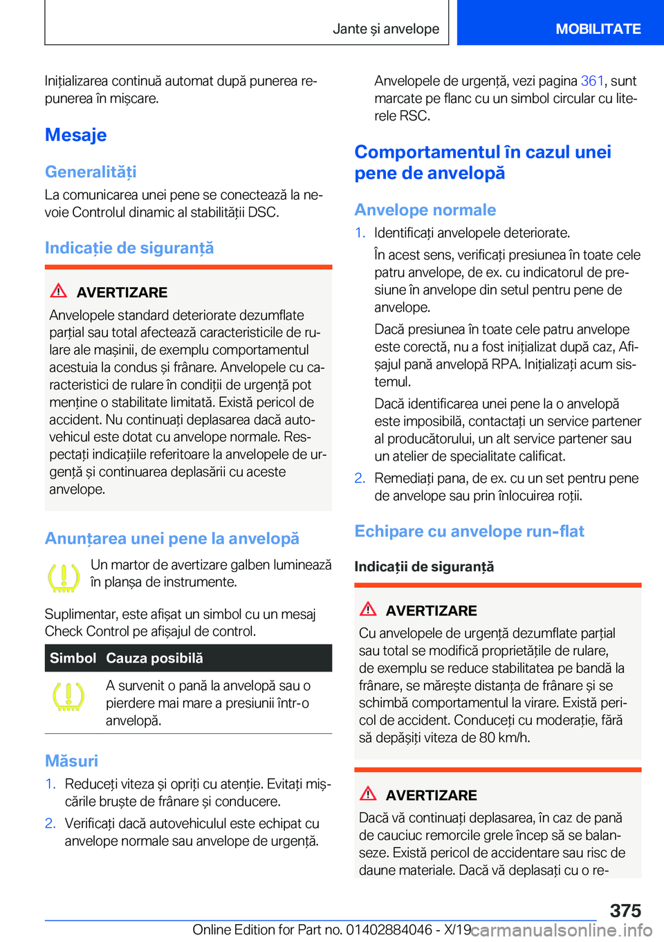 BMW 7 SERIES 2020  Ghiduri De Utilizare (in Romanian) �I�n�i*�i�a�l�i�z�a�r�e�a��c�o�n�t�i�n�u�ă��a�u�t�o�m�a�t��d�u�p�ă��p�u�n�e�r�e�a��r�ej�p�u�n�e�r�e�a��