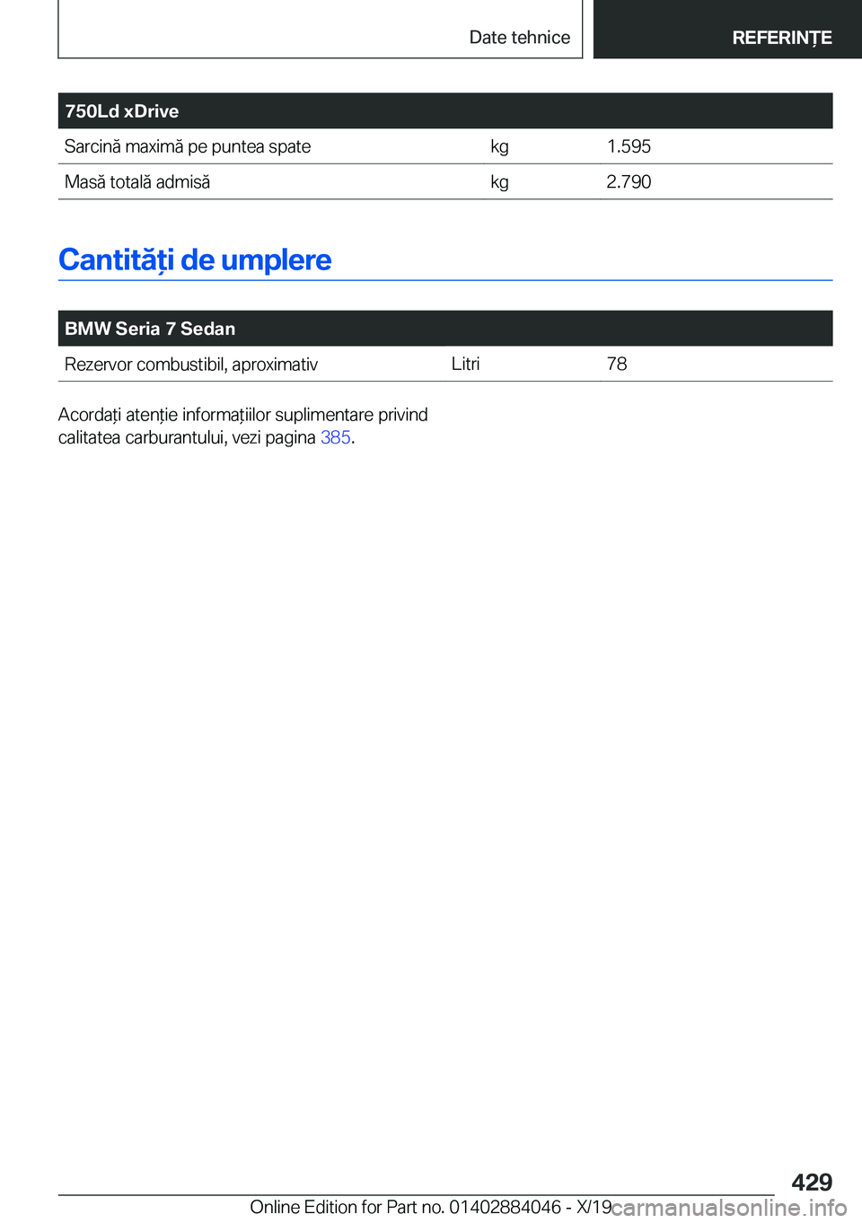 BMW 7 SERIES 2020  Ghiduri De Utilizare (in Romanian) �7�5�0�L�d��x�D�r�i�v�e�S�a�r�c�i�n�ă��m�a�x�i�m�ă��p�e��p�u�n�t�e�a��s�p�a�t�e�k�g�1�.�5�9�5�M�a�s�ă��t�o�t�a�l�ă��a�d�m�i�s�ă�k�g�2�.�7�9�0
�C�a�n�t�i�t�