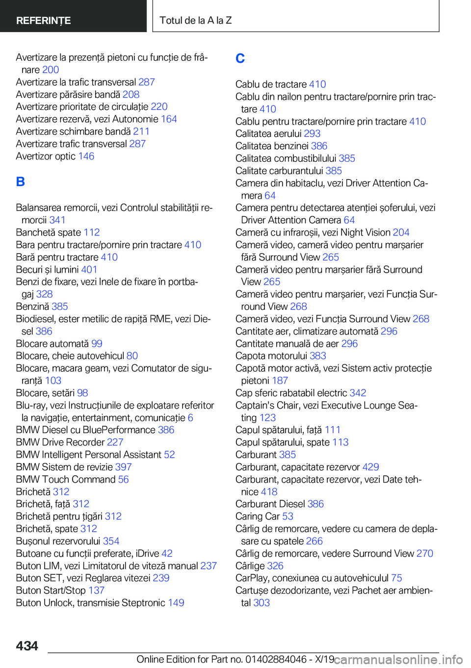 BMW 7 SERIES 2020  Ghiduri De Utilizare (in Romanian) �A�v�e�r�t�i�z�a�r�e��l�a��p�r�e�z�e�n*�ă��p�i�e�t�o�n�i��c�u��f�u�n�c*�i�e��d�e��f�r�