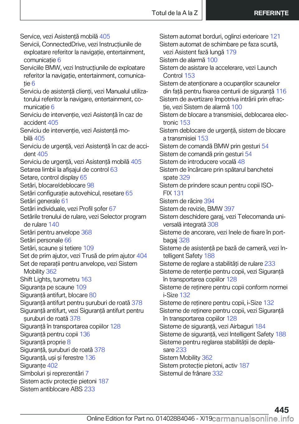 BMW 7 SERIES 2020  Ghiduri De Utilizare (in Romanian) �S�e�r�v�i�c�e�,��v�e�z�i��A�s�i�s�t�e�n*�ă��m�o�b�i�l�ă��4�0�5�
�S�e�r�v�i�c�i�i�,��C�o�n�n�e�c�t�e�d�D�r�i�v�e�,��v�e�z�i��I�n�s�t�r�u�c*�i�u�n�i�l�e��d�e �e�x�p�l�o�a�t�a�r�e��r�e�f�e