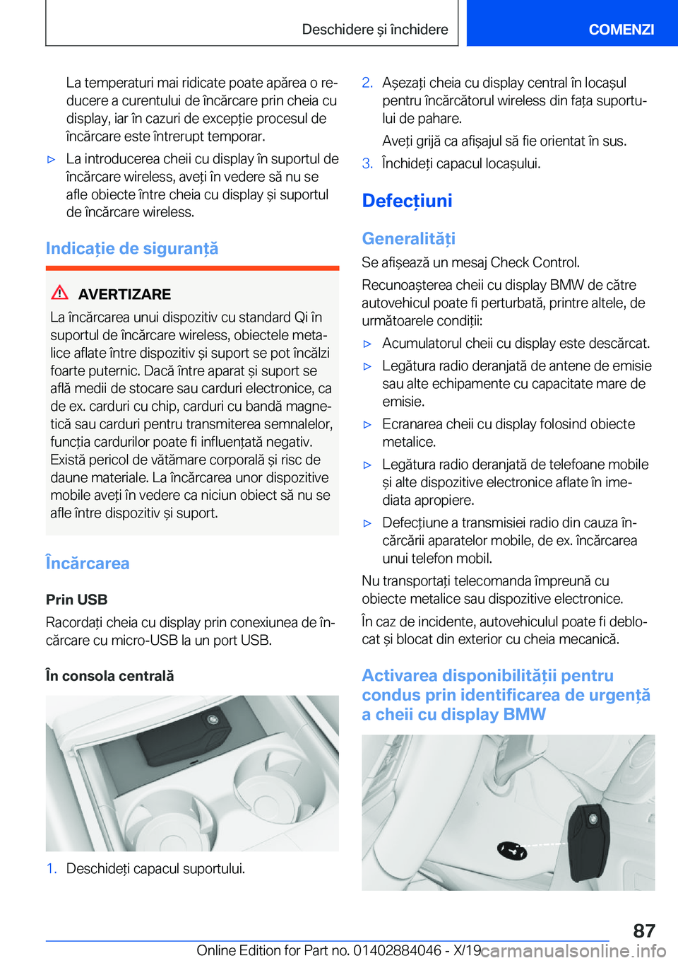 BMW 7 SERIES 2020  Ghiduri De Utilizare (in Romanian) �L�a��t�e�m�p�e�r�a�t�u�r�i��m�a�i��r�i�d�i�c�a�t�e��p�o�a�t�e��a�p�ă�r�e�a��o��r�ej
�d�u�c�e�r�e��a��c�u�r�e�n�t�u�l�u�i��d�e��