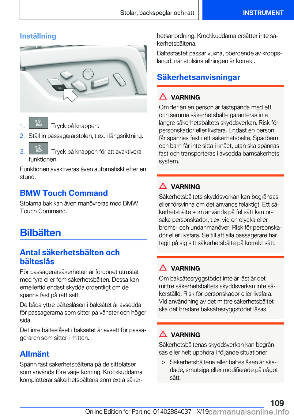 BMW 7 SERIES 2020  InstruktionsbÖcker (in Swedish) �I�n�s�t�ä�l�l�n�i�n�g�1�.���T�r�y�c�k��p�å��k�n�a�p�p�e�n�.�2�.�S�t�ä�l�l��i�n��p�a�s�s�a�g�e�r�a�r�s�t�o�l�e�n�,��t�.�e�x�.��i��l�ä�n�g�s�r�i�k�t�n�i�n�g�.�3�.���T�r�y�c�k��p�å��k�