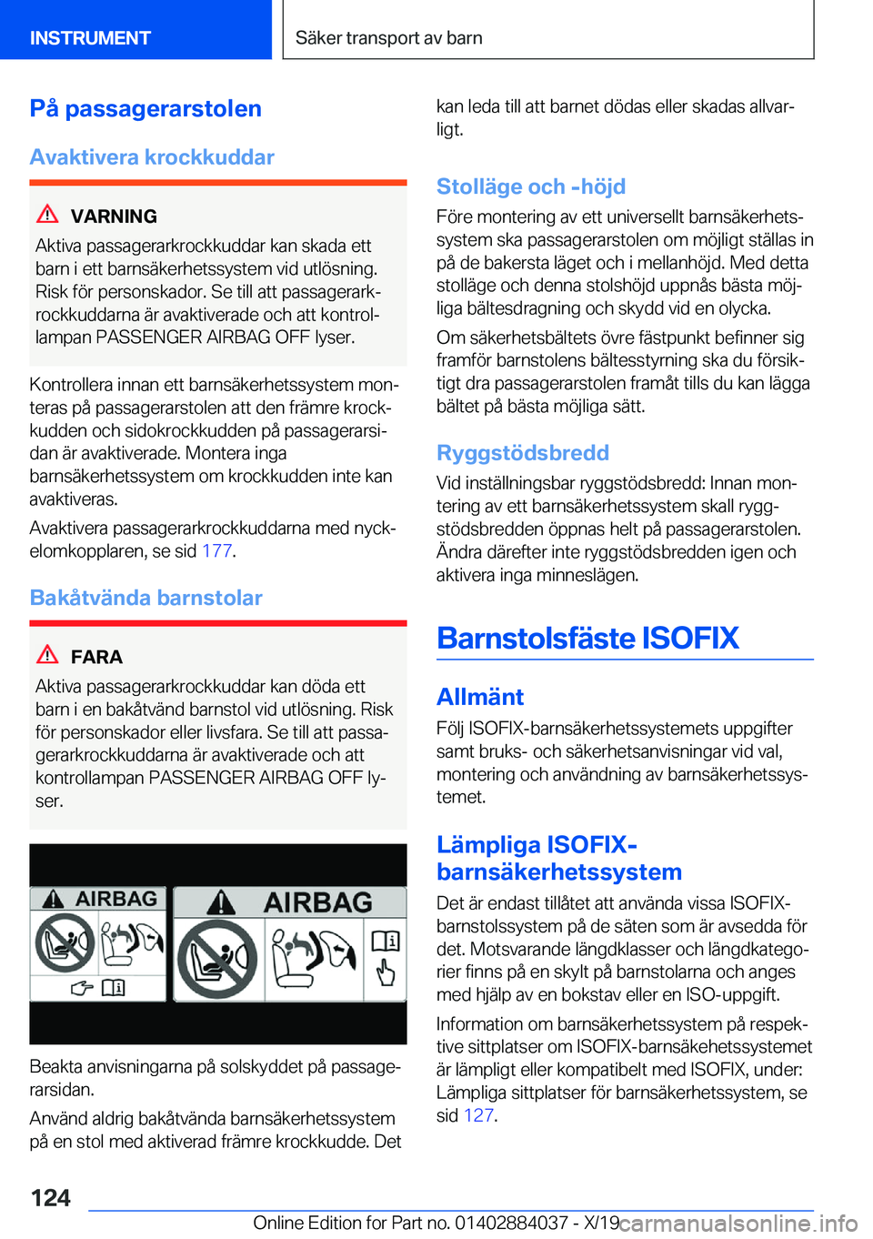 BMW 7 SERIES 2020  InstruktionsbÖcker (in Swedish) �P�å��p�a�s�s�a�g�e�r�a�r�s�t�o�l�e�n
�A�v�a�k�t�i�v�e�r�a��k�r�o�c�k�k�u�d�d�a�r
�V�A�R�N�I�N�G
�A�k�t�i�v�a��p�a�s�s�a�g�e�r�a�r�k�r�o�c�k�k�u�d�d�a�r��k�a�n��s�k�a�d�a��e�t�t �b�a�r�n��i��