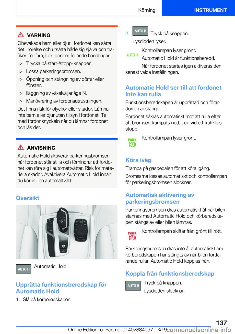 BMW 7 SERIES 2020  InstruktionsbÖcker (in Swedish) �V�A�R�N�I�N�G
�O�b�e�v�a�k�a�d�e��b�a�r�n��e�l�l�e�r��d�j�u�r��i��f�o�r�d�o�n�e�t��k�a�n��s�ä�t�t�a
�d�e�t��i��r�