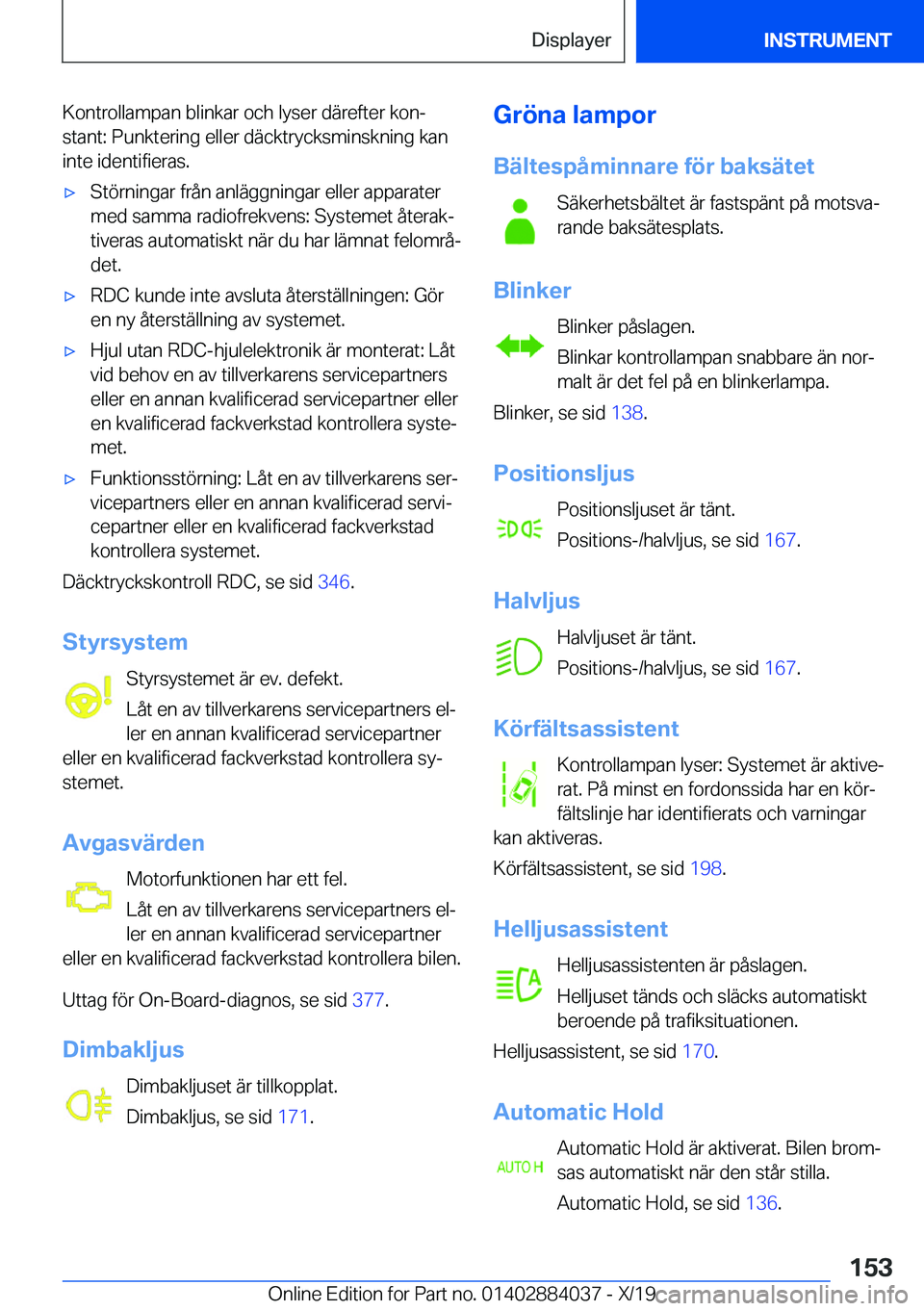 BMW 7 SERIES 2020  InstruktionsbÖcker (in Swedish) �K�o�n�t�r�o�l�l�a�m�p�a�n��b�l�i�n�k�a�r��o�c�h��l�y�s�e�r��d�ä�r�e�f�t�e�r��k�o�nj
�s�t�a�n�t�:��P�u�n�k�t�e�r�i�n�g��e�l�l�e�r��d�ä�c�k�t�r�y�c�k�s�m�i�n�s�k�n�i�n�g��k�a�n
�i�n�t�e��i
