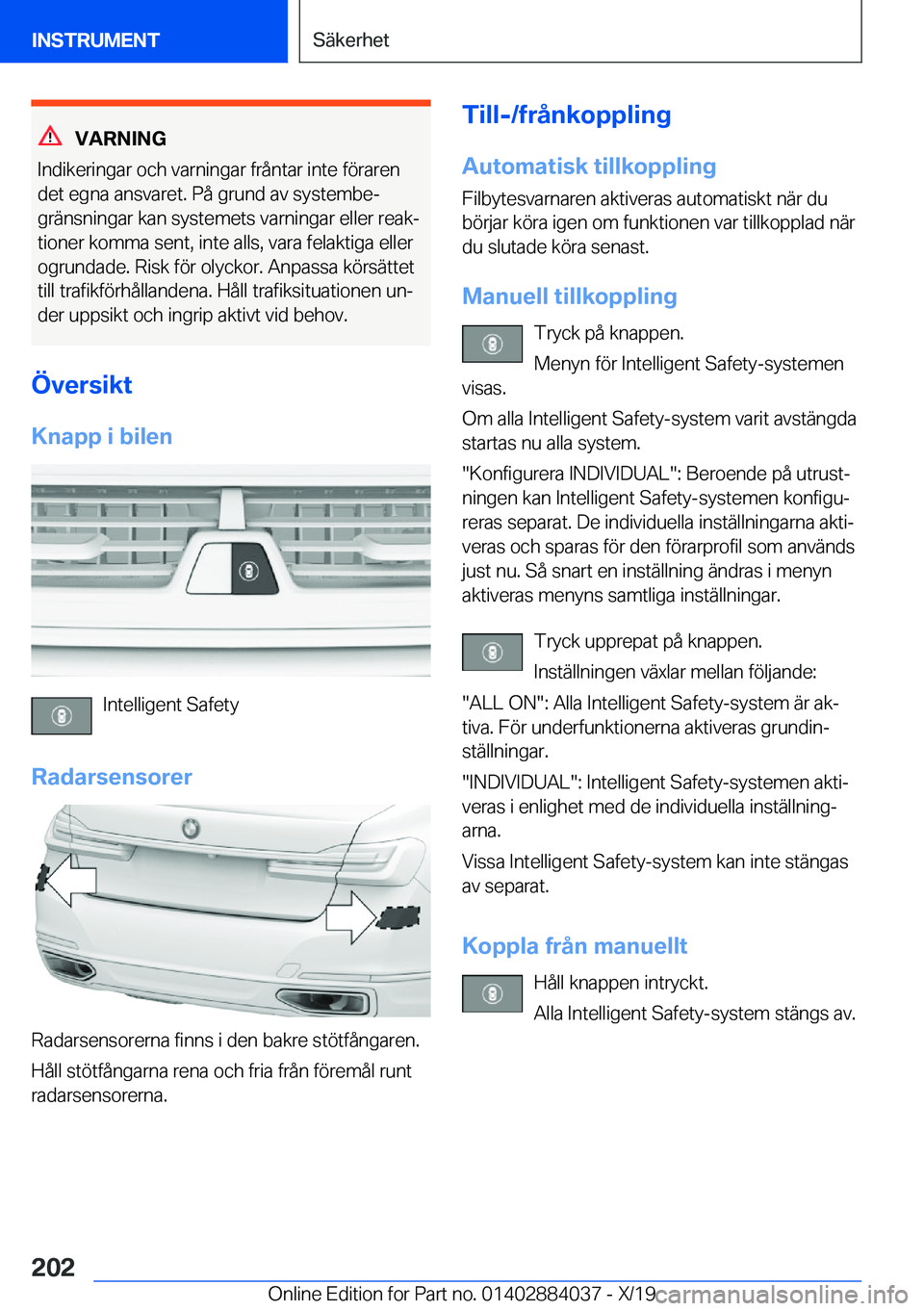 BMW 7 SERIES 2020  InstruktionsbÖcker (in Swedish) �V�A�R�N�I�N�G
�I�n�d�i�k�e�r�i�n�g�a�r��o�c�h��v�a�r�n�i�n�g�a�r��f�r�å�n�t�a�r��i�n�t�e��f�