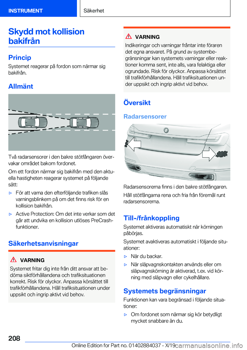 BMW 7 SERIES 2020  InstruktionsbÖcker (in Swedish) �S�k�y�d�d��m�o�t��k�o�l�l�i�s�i�o�n
�b�a�k�i�f�r�å�n
�P�r�i�n�c�i�p
�S�y�s�t�e�m�e�t��r�e�a�g�e�r�a�r��p�å��f�o�r�d�o�n��s�o�m��n�ä�r�m�a�r��s�i�g
�b�a�k�i�f�r�å�n�.
�A�l�l�m�ä�n�t
�T�v�