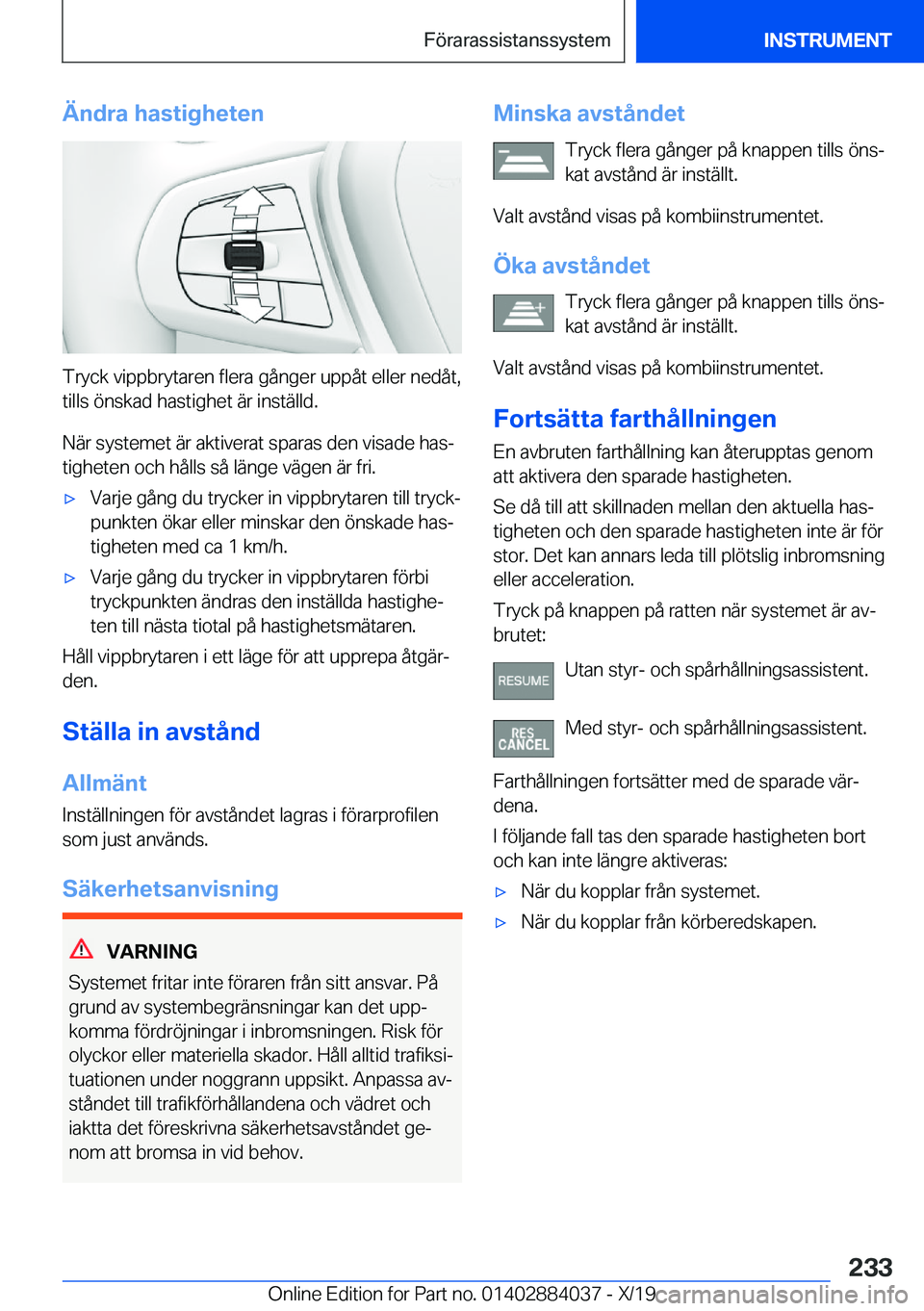 BMW 7 SERIES 2020  InstruktionsbÖcker (in Swedish) �Ä�n�d�r�a��h�a�s�t�i�g�h�e�t�e�n
�T�r�y�c�k��v�i�p�p�b�r�y�t�a�r�e�n��f�l�e�r�a��g�å�n�g�e�r��u�p�p�å�t��e�l�l�e�r��n�e�d�å�t�,
�t�i�l�l�s��
