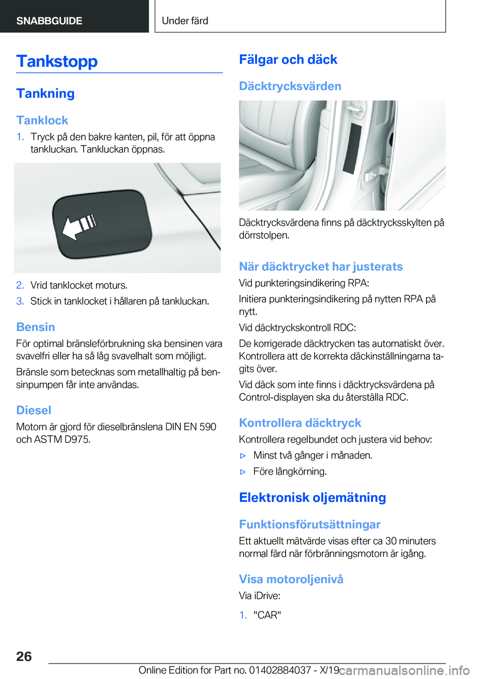 BMW 7 SERIES 2020  InstruktionsbÖcker (in Swedish) �T�a�n�k�s�t�o�p�p
�T�a�n�k�n�i�n�g
�T�a�n�k�l�o�c�k
�1�.�T�r�y�c�k��p�å��d�e�n��b�a�k�r�e��k�a�n�t�e�n�,��p�i�l�,��f�