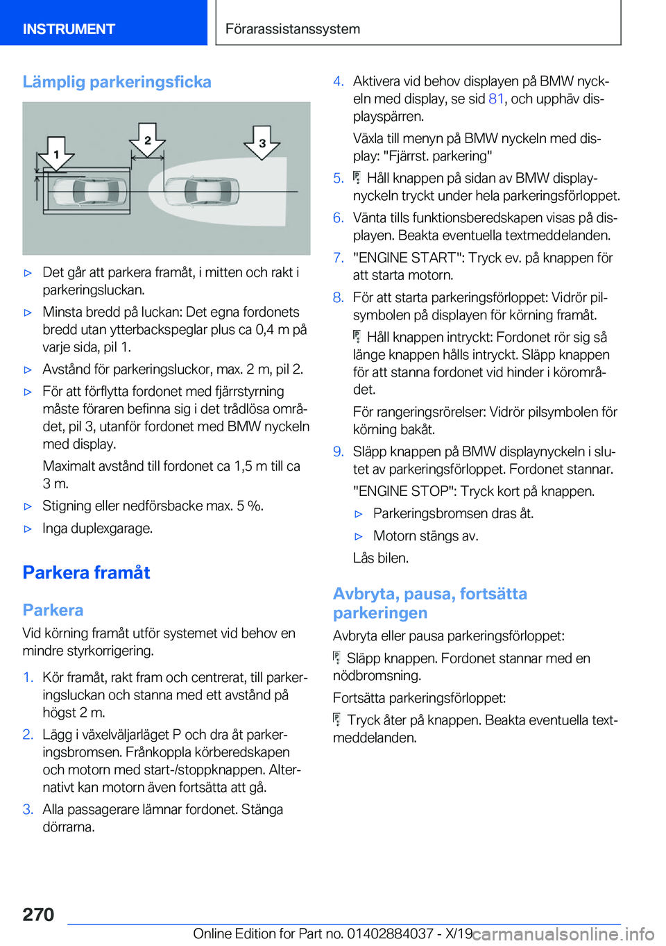 BMW 7 SERIES 2020  InstruktionsbÖcker (in Swedish) �L�ä�m�p�l�i�g��p�a�r�k�e�r�i�n�g�s�f�i�c�k�a'x�D�e�t��g�å�r��a�t�t��p�a�r�k�e�r�a��f�r�a�m�å�t�,��i��m�i�t�t�e�n��o�c�h��r�a�k�t��i
�p�a�r�k�e�r�i�n�g�s�l�u�c�k�a�n�.'x�M�i�n�s�t