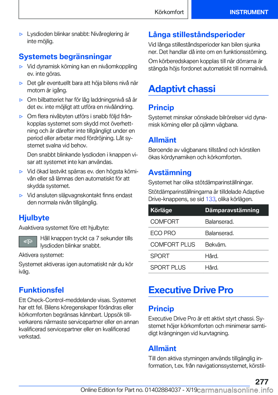 BMW 7 SERIES 2020  InstruktionsbÖcker (in Swedish) 'x�L�y�s�d�i�o�d�e�n��b�l�i�n�k�a�r��s�n�a�b�b�t�:��N�i�v�å�r�e�g�l�e�r�i�n�g��ä�r�i�n�t�e��m�