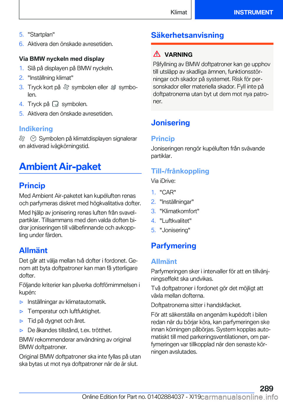 BMW 7 SERIES 2020  InstruktionsbÖcker (in Swedish) �5�.��S�t�a�r�t�p�l�a�n��6�.�A�k�t�i�v�e�r�a��d�e�n��