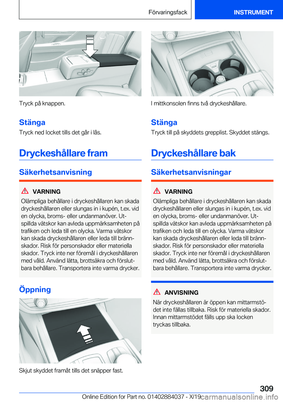 BMW 7 SERIES 2020  InstruktionsbÖcker (in Swedish) �T�r�y�c�k��p�å��k�n�a�p�p�e�n�.�S�t�ä�n�g�a
�T�r�y�c�k��n�e�d��l�o�c�k�e�t��t�i�l�l�s��d�e�t��g�å�r��i��l�å�s�.
�D�r�y�c�k�e�s�h�å�l�l�a�r�e��f�r�a�m
�S�ä�k�e�r�h�e�t�s�a�n�v�i�s�n�i�