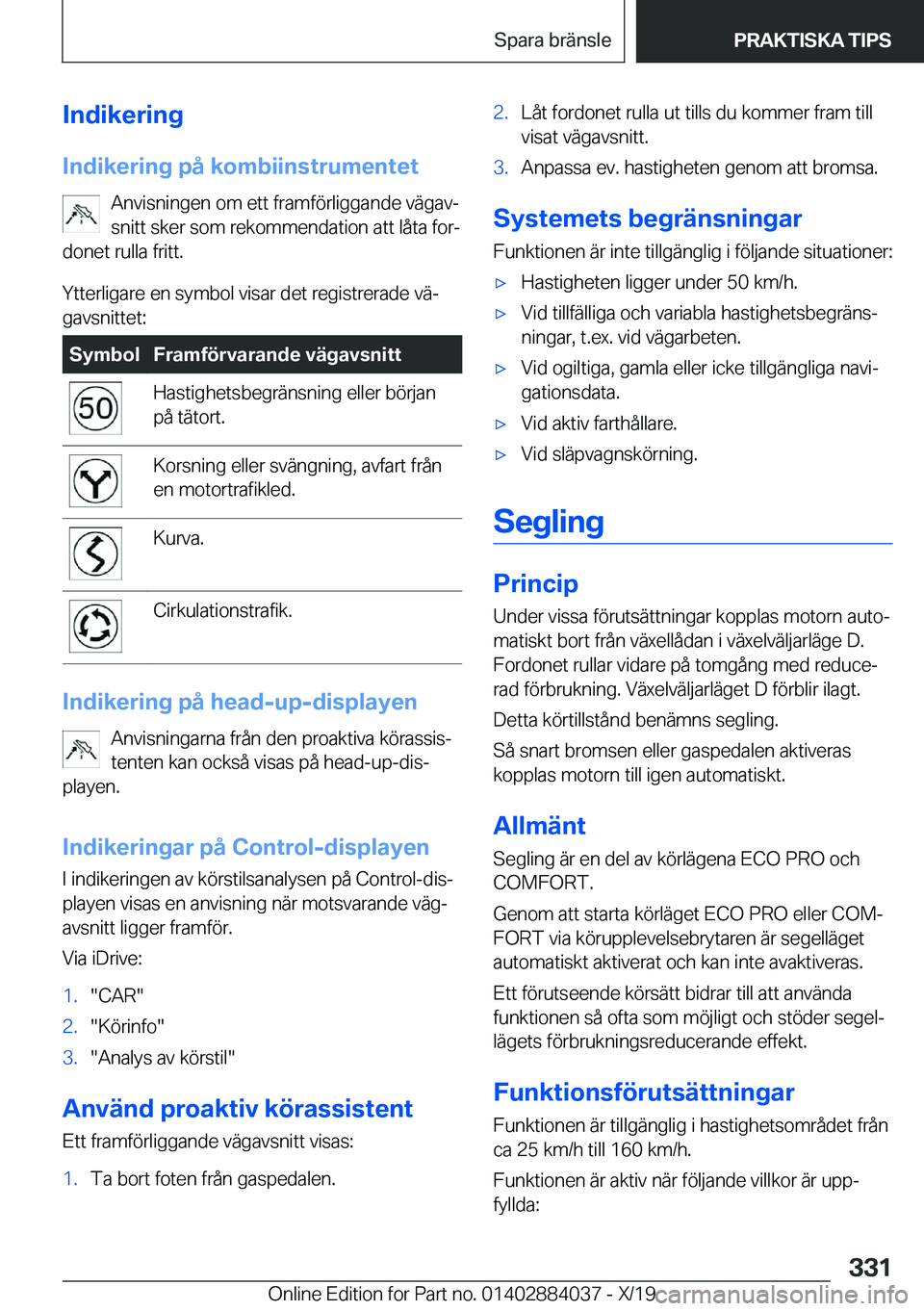BMW 7 SERIES 2020  InstruktionsbÖcker (in Swedish) �I�n�d�i�k�e�r�i�n�g
�I�n�d�i�k�e�r�i�n�g��p�å��k�o�m�b�i�i�n�s�t�r�u�m�e�n�t�e�t �A�n�v�i�s�n�i�n�g�e�n��o�m��e�t�t��f�r�a�m�f�