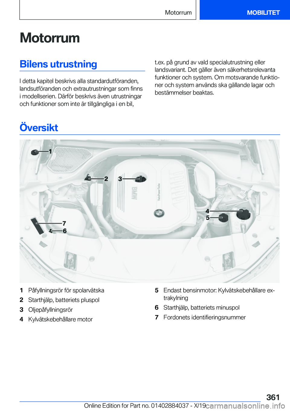 BMW 7 SERIES 2020  InstruktionsbÖcker (in Swedish) �M�o�t�o�r�r�u�m�B�i�l�e�n�s��u�t�r�u�s�t�n�i�n�g
�I��d�e�t�t�a��k�a�p�i�t�e�l��b�e�s�k�r�i�v�s��a�l�l�a��s�t�a�n�d�a�r�d�u�t�f�
