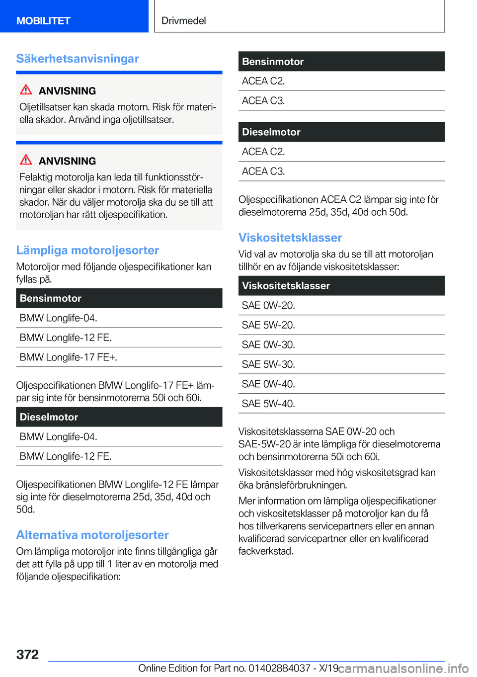 BMW 7 SERIES 2020  InstruktionsbÖcker (in Swedish) �S�ä�k�e�r�h�e�t�s�a�n�v�i�s�n�i�n�g�a�r
�A�N�V�I�S�N�I�N�G
�O�l�j�e�t�i�l�l�s�a�t�s�e�r��k�a�n��s�k�a�d�a��m�o�t�o�r�n�.��R�i�s�k��f�