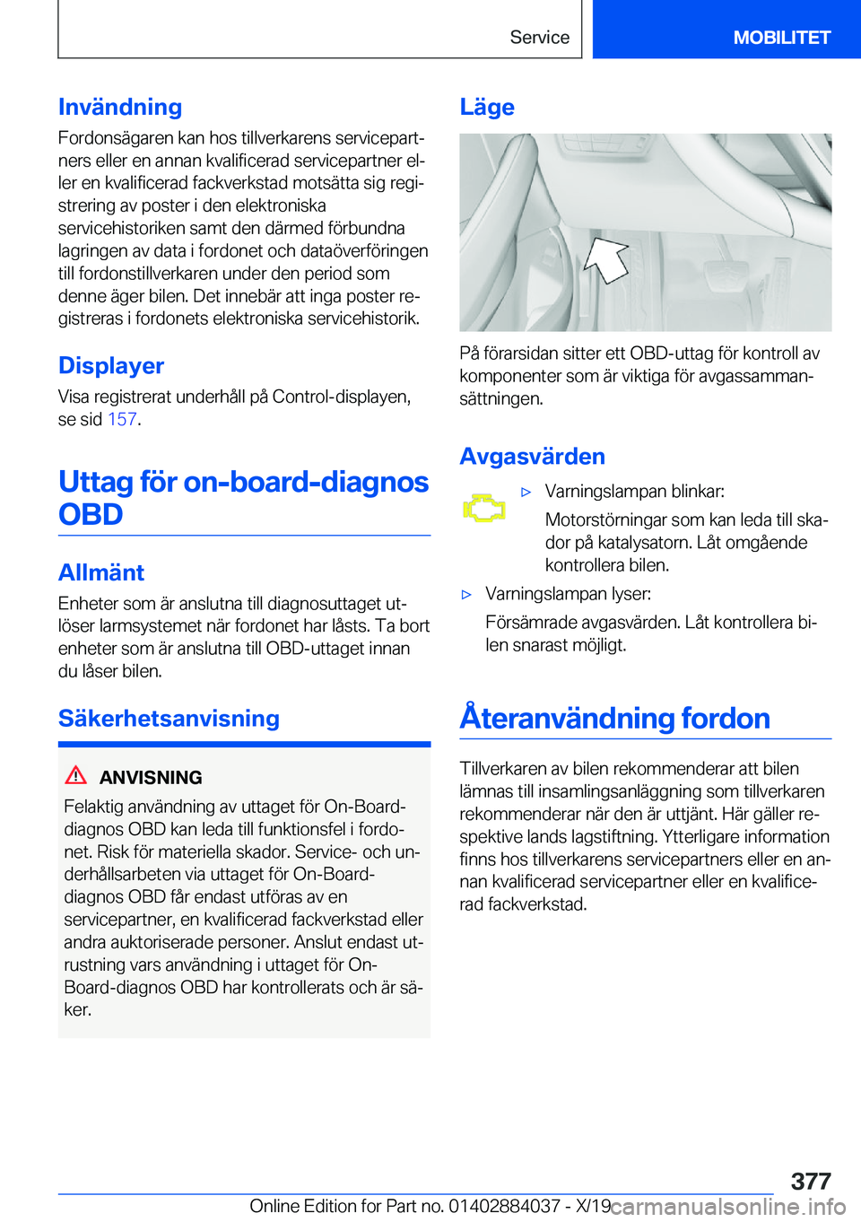 BMW 7 SERIES 2020  InstruktionsbÖcker (in Swedish) �I�n�v�ä�n�d�n�i�n�g�F�o�r�d�o�n�s�ä�g�a�r�e�n��k�a�n��h�o�s��t�i�l�l�v�e�r�k�a�r�e�n�s��s�e�r�v�i�c�e�p�a�r�tj
�n�e�r�s��e�l�l�e�r��e�n��a�n�n�a�n��k�v�a�l�i�f�i�c�e�r�a�d��s�e�r�v�i�c�e�