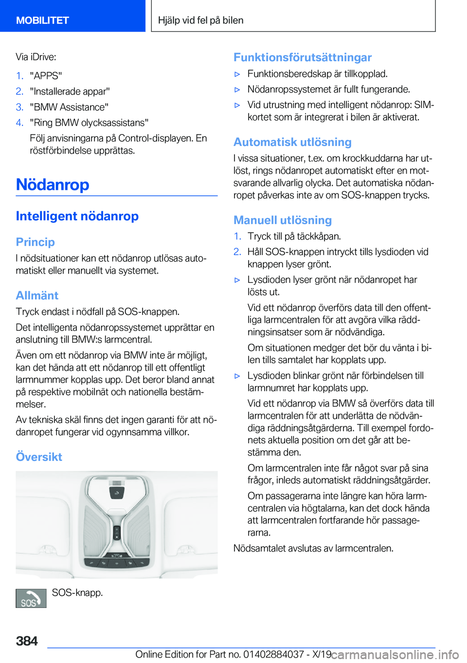 BMW 7 SERIES 2020  InstruktionsbÖcker (in Swedish) �V�i�a��i�D�r�i�v�e�:�1�.��A�P�P�S��2�.��I�n�s�t�a�l�l�e�r�a�d�e��a�p�p�a�r��3�.��B�M�W��A�s�s�i�s�t�a�n�c�e��4�.��R�i�n�g��B�M�W��o�l�y�c�k�s�a�s�s�i�s�t�a�n�s�
�F�