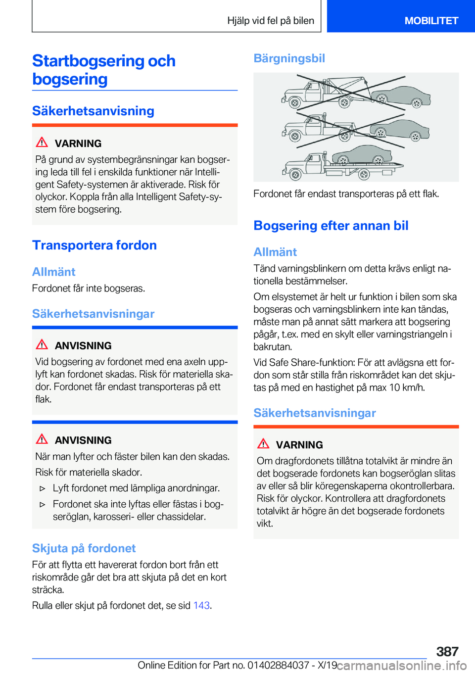 BMW 7 SERIES 2020  InstruktionsbÖcker (in Swedish) �S�t�a�r�t�b�o�g�s�e�r�i�n�g��o�c�h�b�o�g�s�e�r�i�n�g
�S�ä�k�e�r�h�e�t�s�a�n�v�i�s�n�i�n�g
�V�A�R�N�I�N�G
�P�å��g�r�u�n�d��a�v��s�y�s�t�e�m�b�e�g�r�ä�n�s�n�i�n�g�a�r��k�a�n��b�o�g�s�e�rj
�i�