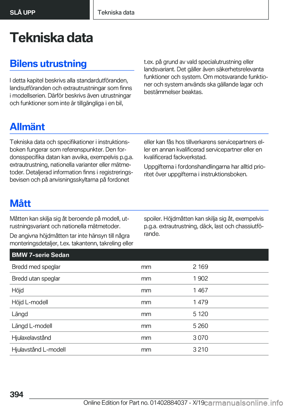 BMW 7 SERIES 2020  InstruktionsbÖcker (in Swedish) �T�e�k�n�i�s�k�a��d�a�t�a�B�i�l�e�n�s��u�t�r�u�s�t�n�i�n�g
�I��d�e�t�t�a��k�a�p�i�t�e�l��b�e�s�k�r�i�v�s��a�l�l�a��s�t�a�n�d�a�r�d�u�t�f�