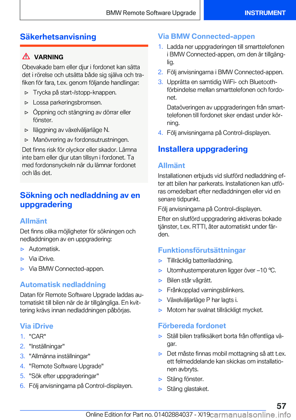 BMW 7 SERIES 2020  InstruktionsbÖcker (in Swedish) �S�ä�k�e�r�h�e�t�s�a�n�v�i�s�n�i�n�g
�V�A�R�N�I�N�G
�O�b�e�v�a�k�a�d�e��b�a�r�n��e�l�l�e�r��d�j�u�r��i��f�o�r�d�o�n�e�t��k�a�n��s�ä�t�t�a
�d�e�t��i��r�