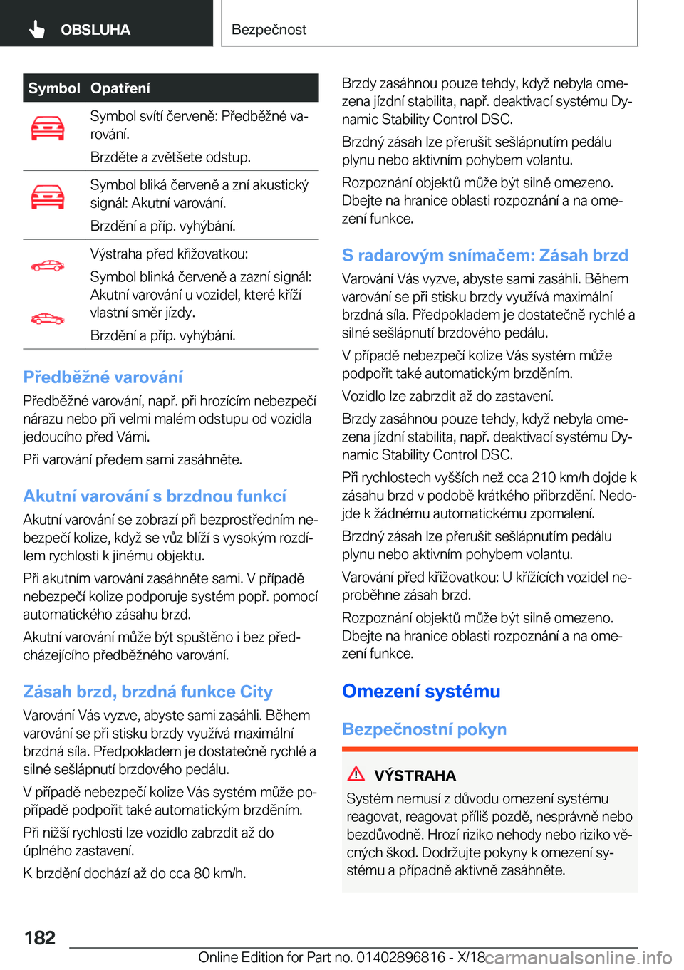 BMW 7 SERIES 2019  Návod na použití (in Czech) �S�y�m�b�o�l�O�p�a�t�e�n�