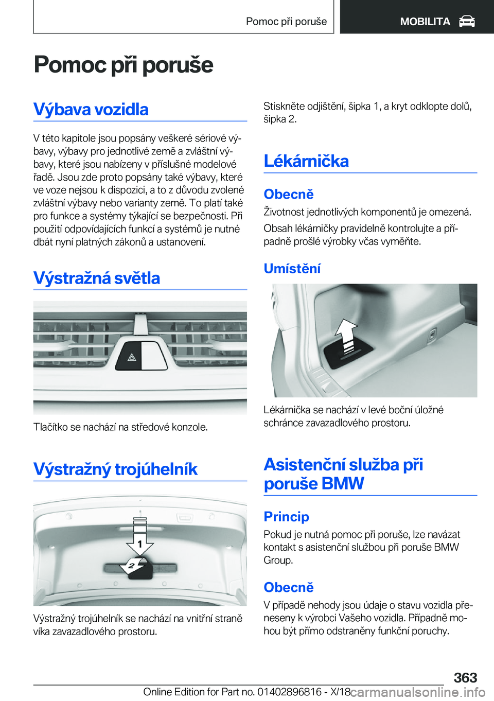 BMW 7 SERIES 2019  Návod na použití (in Czech) �P�o�m�o�c��p�i��p�o�r�u	�e�V�